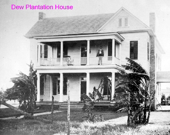 Dew Plantation House
